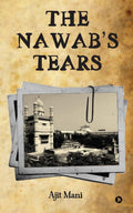 The Nawabs Tears