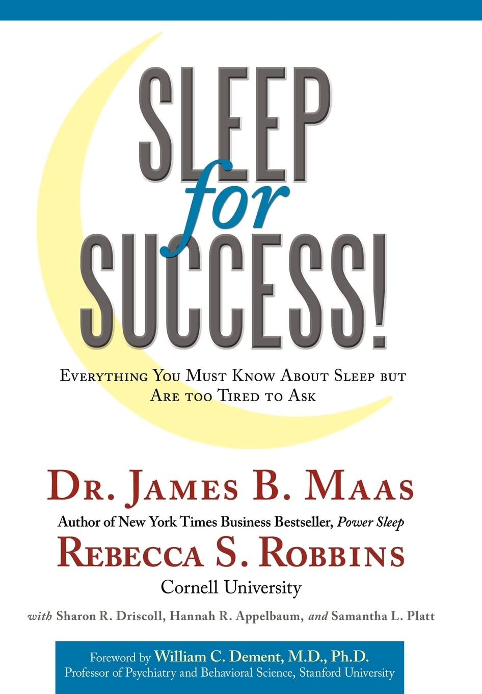 Sleep for Success: Everything You Must Know About Sleep but Are too Tired to Ask