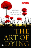 The Art of Dying [Paperback] [Jul 15, 2017] Osho