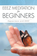 EEEZ Meditation for Beginners: Empowerment with EEEZ