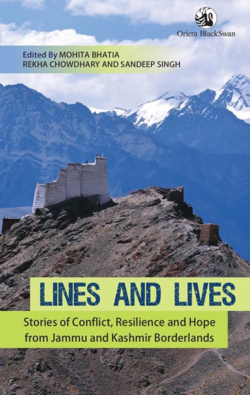Lines and Lives: Stories of Conflict, Resilience and Hope from Jammu and Kashmir Borderlands