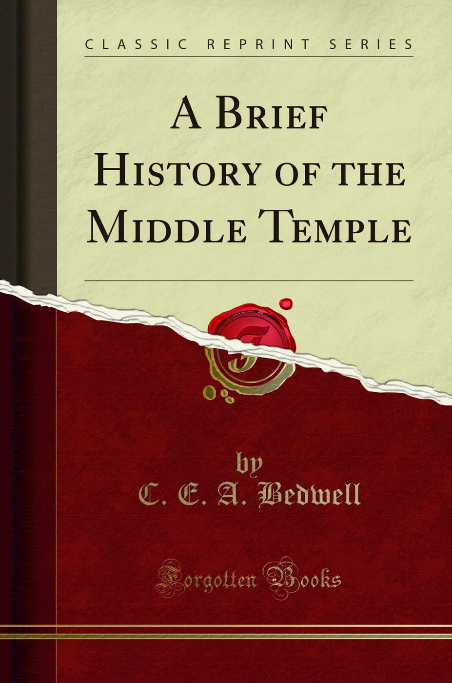 A Brief History of the Middle Temple (Classic Reprint)