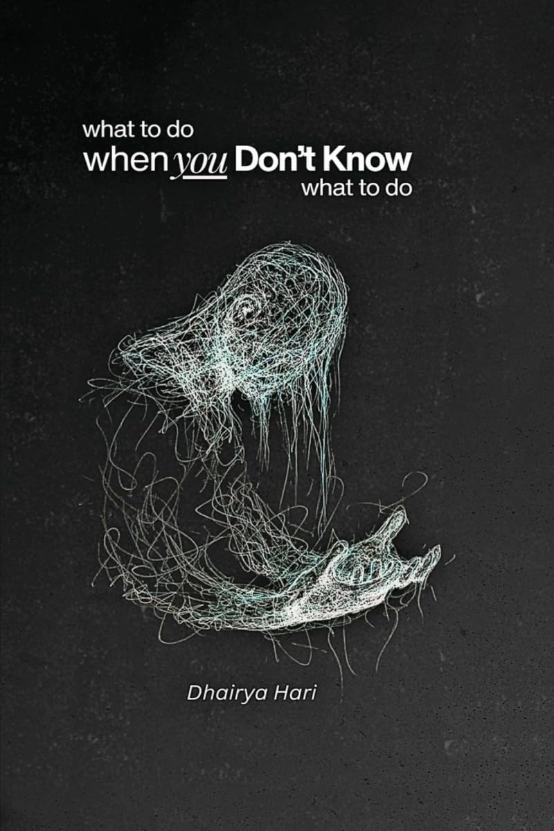 What to do when you dont know what to do