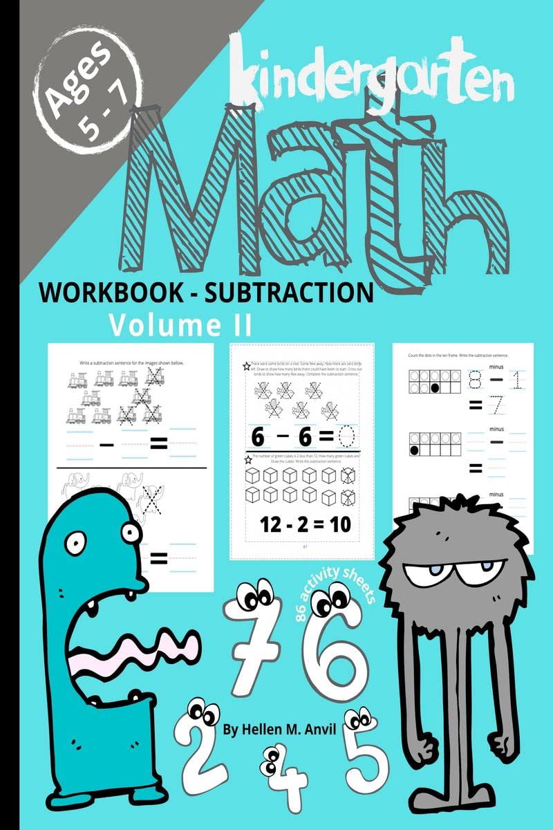 Kindergarten Math Subtraction Workbook Age 57 : Homeschool Activity Book To Master Subtraction through Different Math Problems 