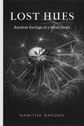 Lost Hues : Random Ravings of a Silent Heart