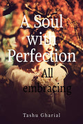 A Soul With Perfection : All Embracing