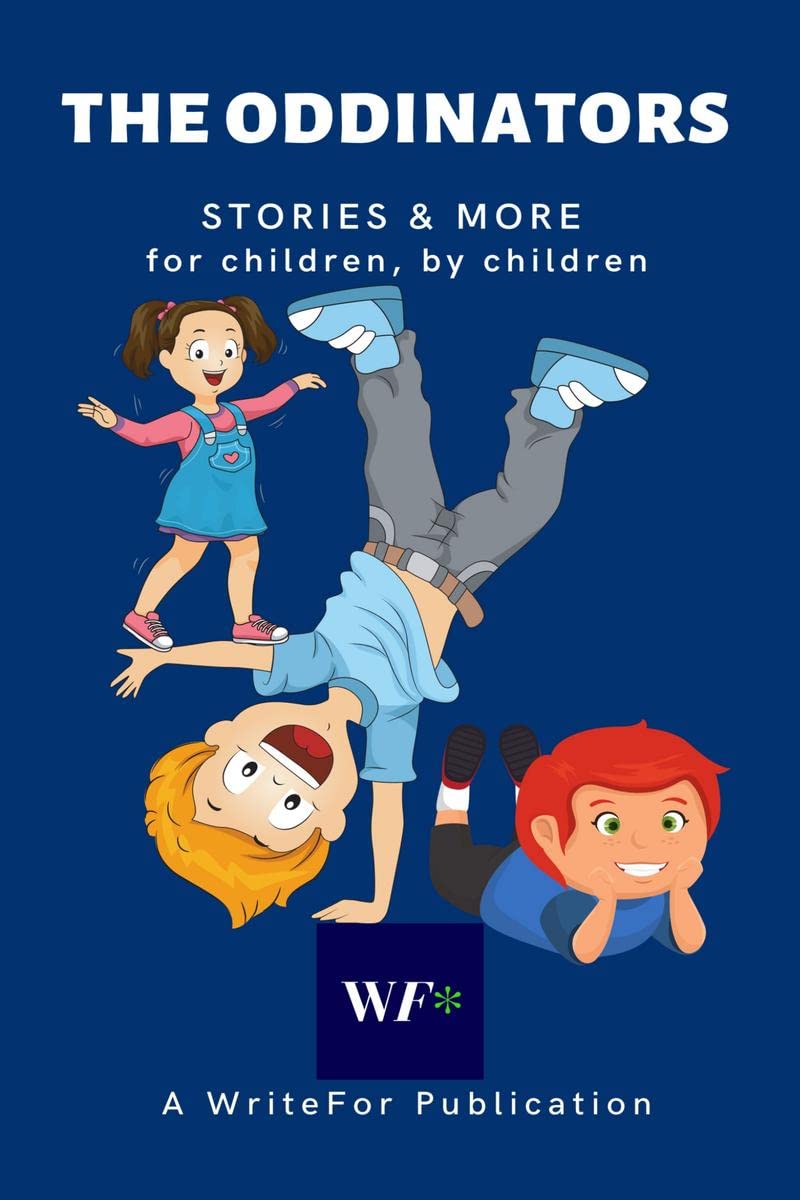 The Oddinators : Stories & more, for children by children