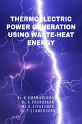 Thermoelectric Power Generation Using WasteHeat Energy : A Renewable Energy Source