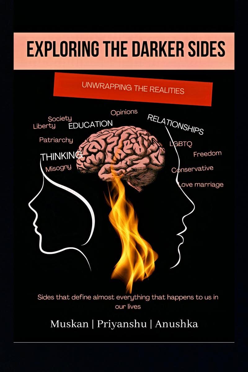 EXPLORING THE DARKER SIDES: UNWRAPPING THE REALITIES