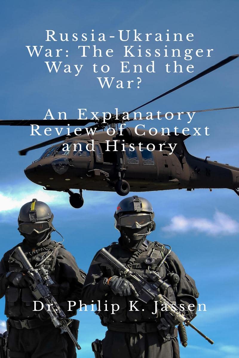 RussiaUkraine War: The Kissinger Way to End the War? : An Explanatory Review of Context and History