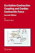 ExcitationContraction Coupling and Cardiac Contractile Force (Developments in Cardiovascular Medicine, 237)