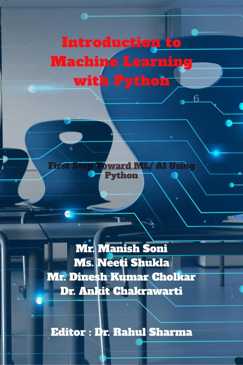 Introduction to Machine Learning with Python: First Step Toward AI/ML Using Python