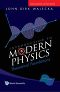 INTRODUCTION TO MODERN PHYSICS: THEORETICAL FOUNDATIONS*