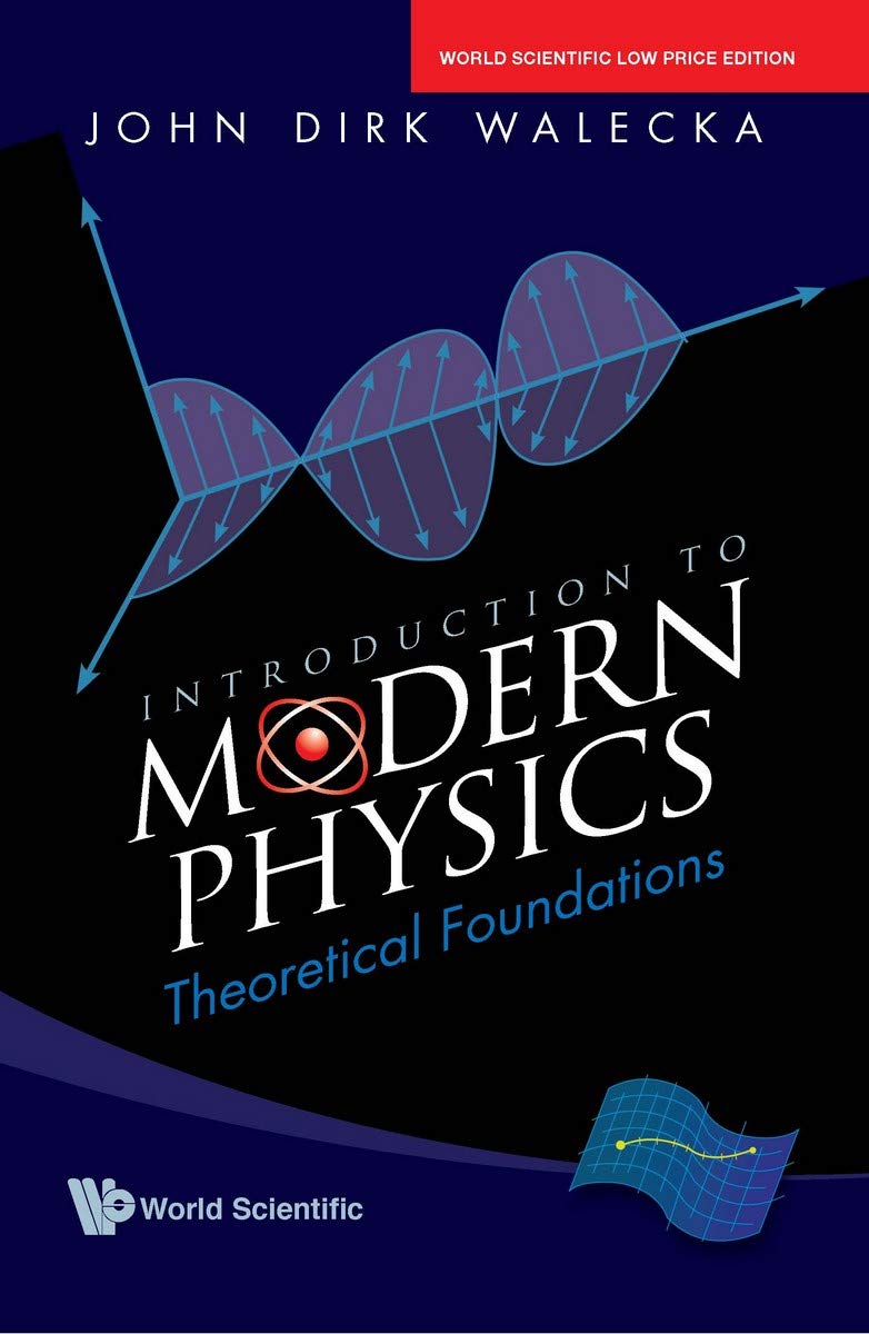 INTRODUCTION TO MODERN PHYSICS: THEORETICAL FOUNDATIONS*