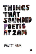 Things That Sounded Poetic At 2 Am