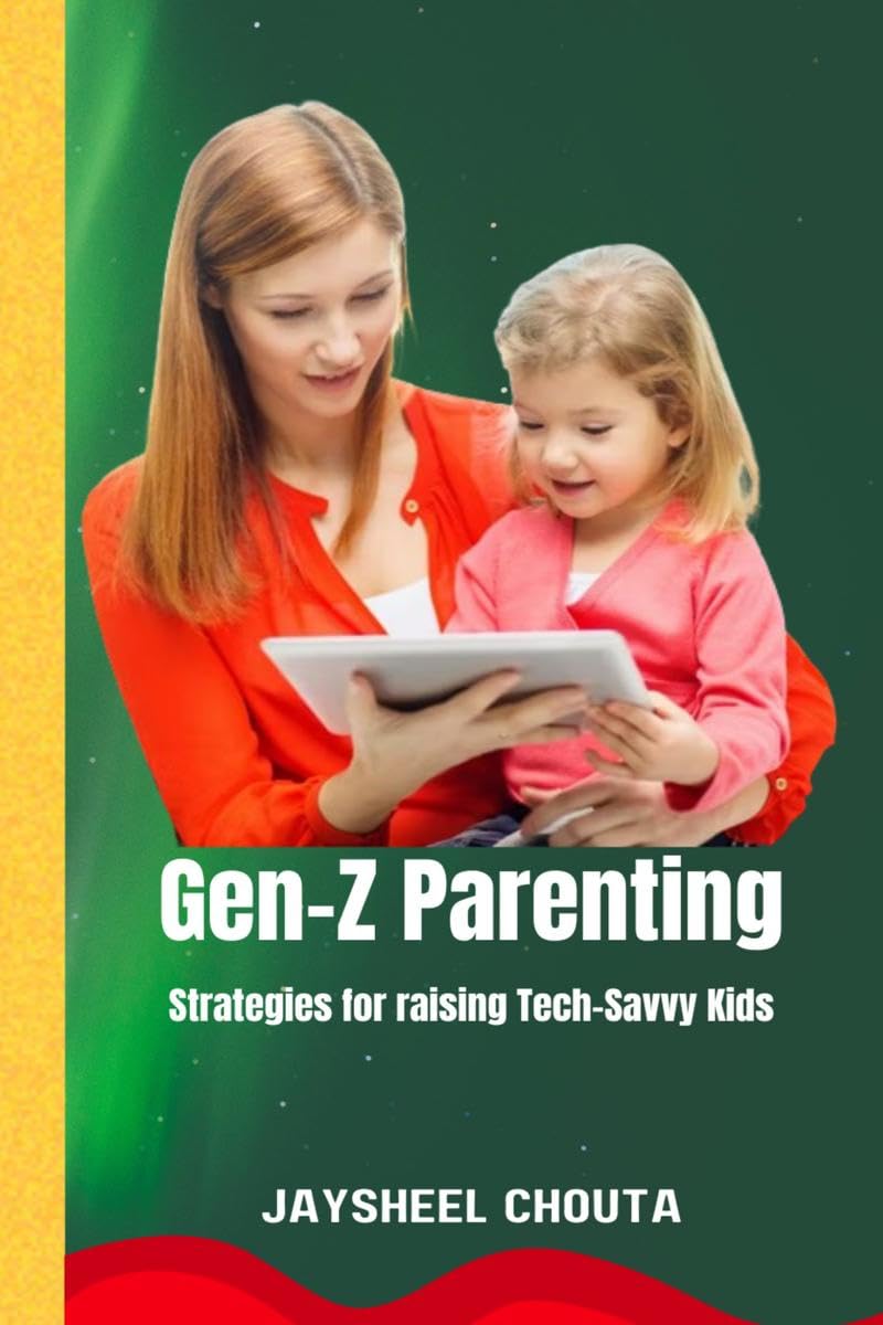 GenZ Parenting: Strategies for raising TechSavvy Kids