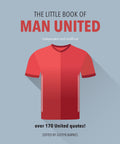 The Little Book of Man United (The Little Books of Sports, 4)