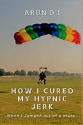 HOW I CURED MY HYPNIC JERK : when I jumped out of a plane