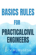 Basic Rules For Practical Civil Engineers : Basic Rules For Practical Civil Engineers