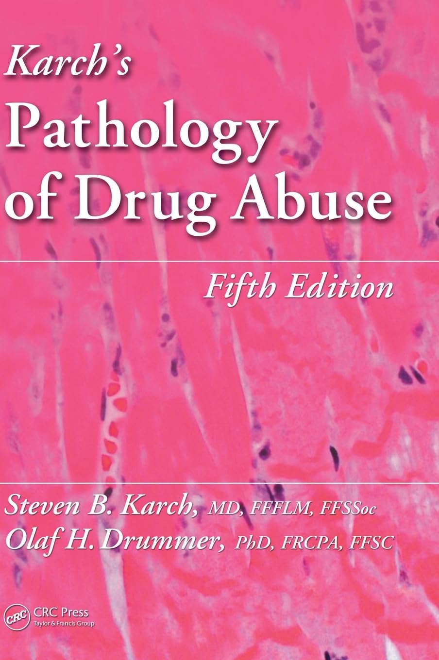 Karchs Pathology of Drug Abuse
