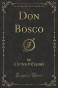 Don Bosco (Classic Reprint)