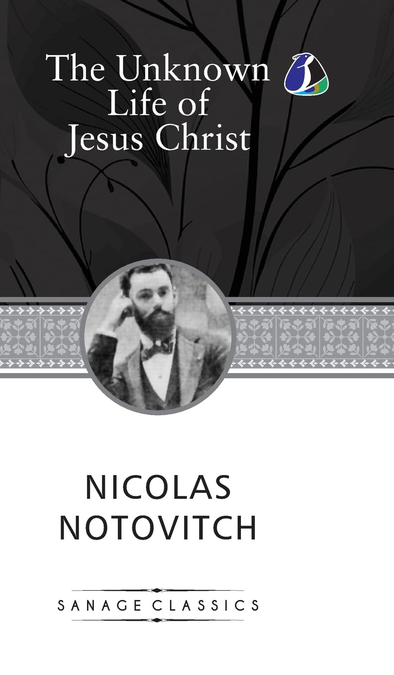 The Unknown Life Of Jesus Christ