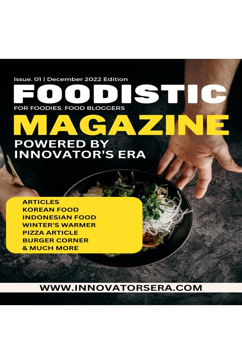Foodistic Magazine : For Foodies, Food bloggers, Articles