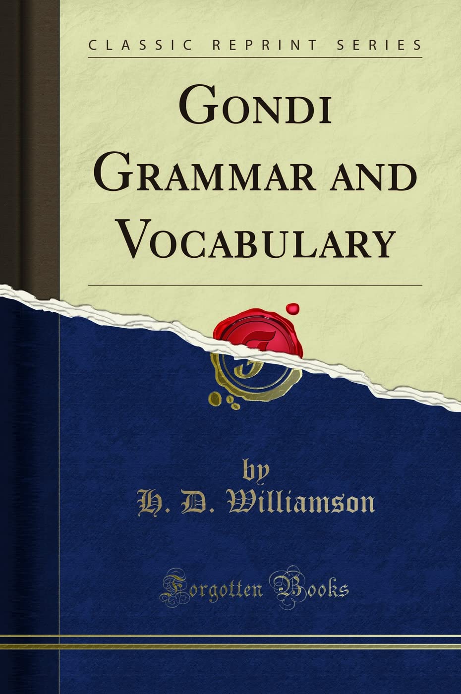 Gondi Grammar and Vocabulary (Classic Reprint)