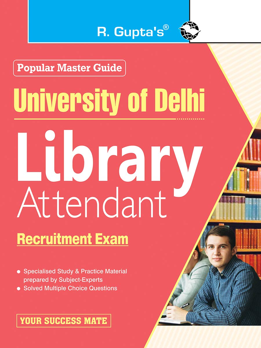 University of Delhi: Library Attendant Recruitment Exam Guide