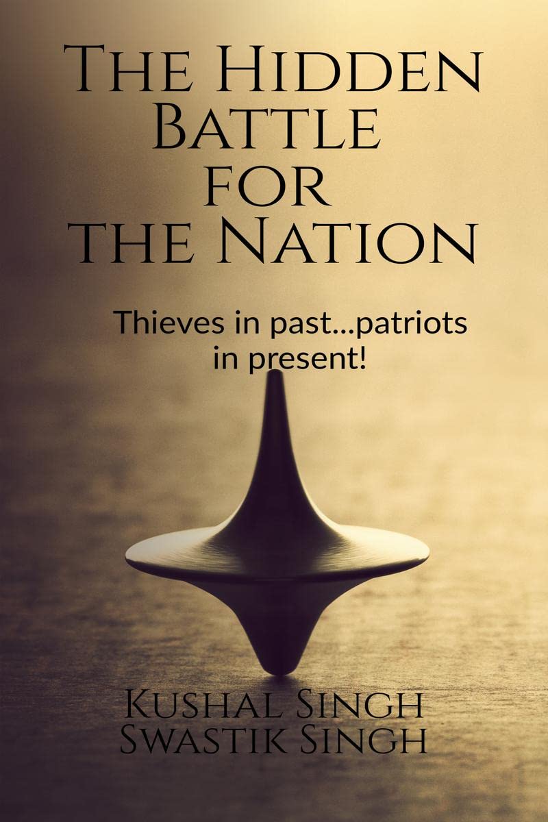 The Hidden Battle For The Nation: Thieves In Past..Patriots In Present!