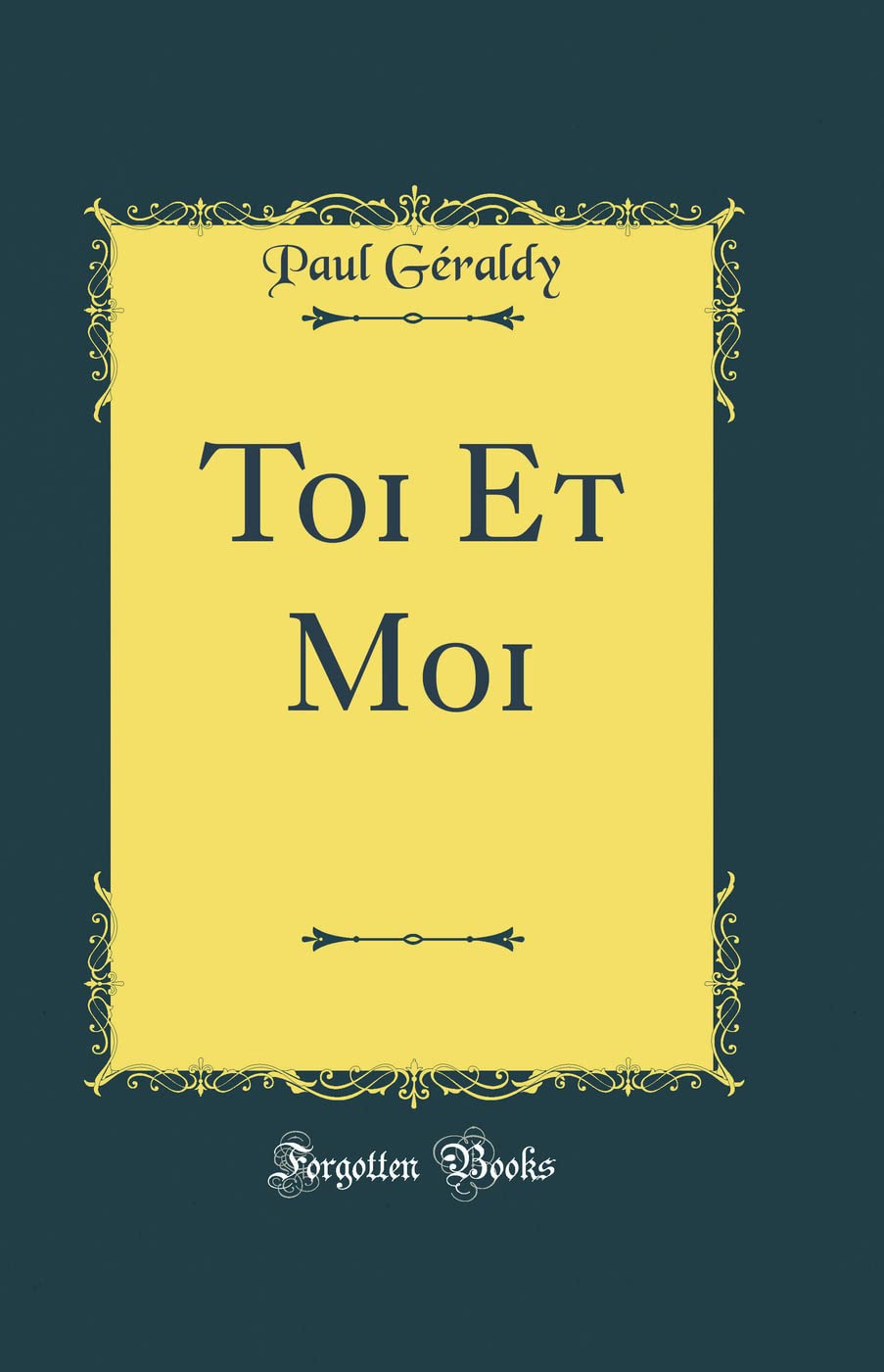 Toi Et Moi (Classic Reprint)