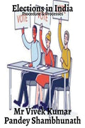 Elections In India : Procedure And Processes