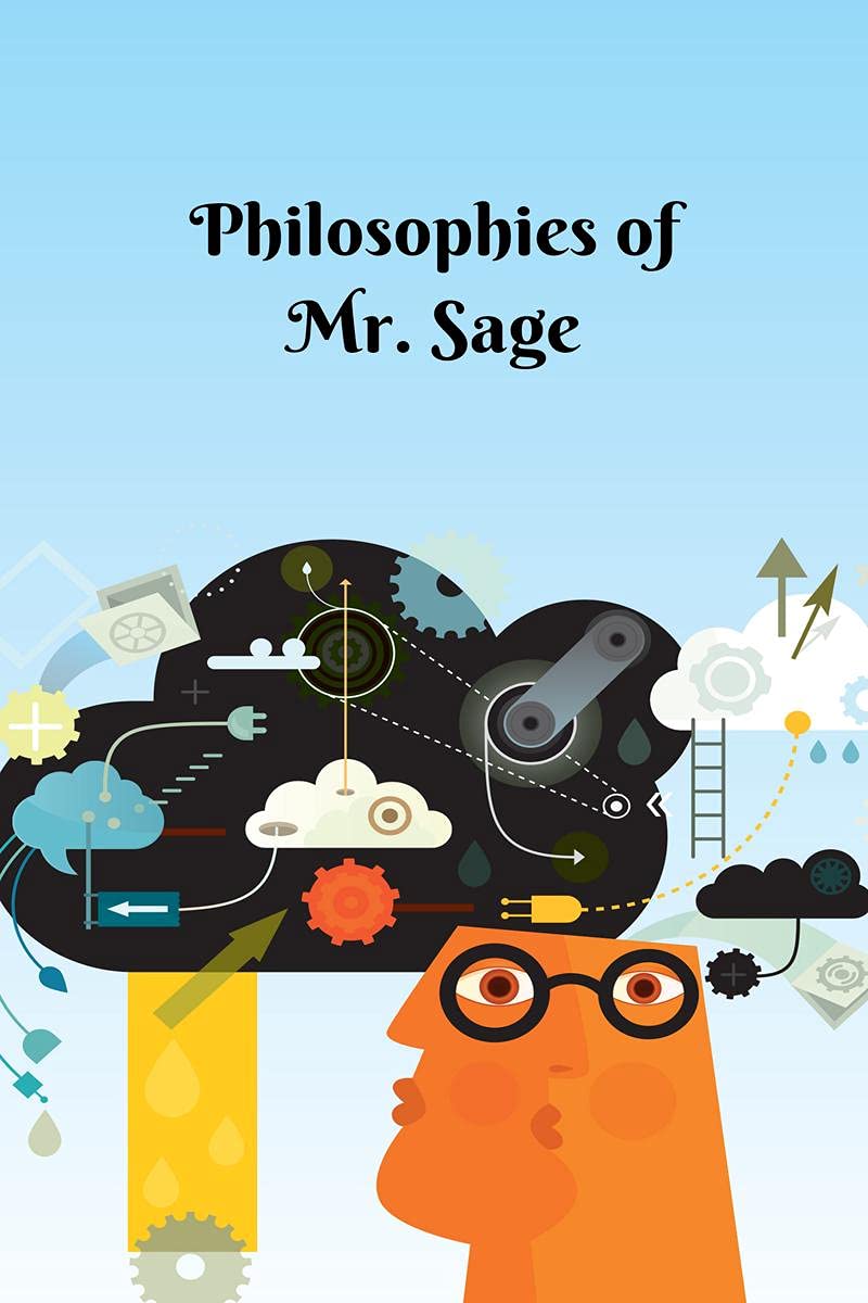 Philosophies of Mr Sage