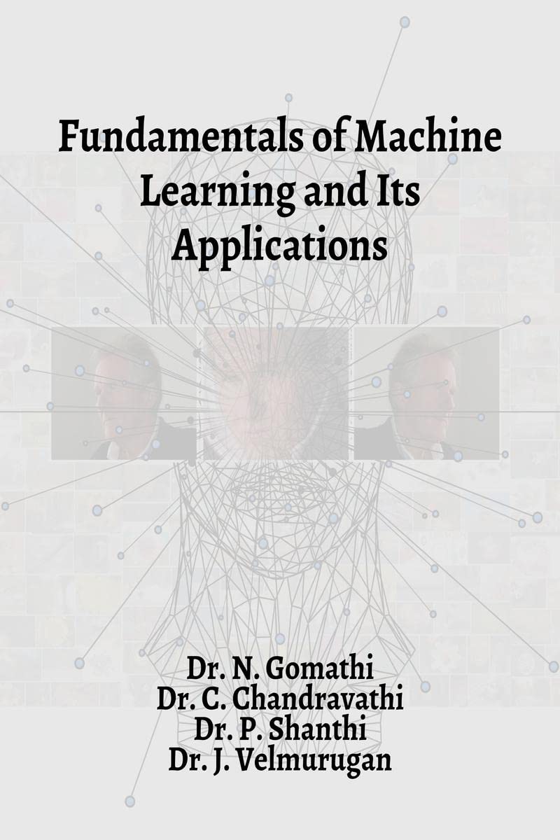 Fundamentals of Machine Learning and Its Applications