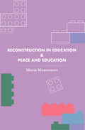 Reconstruction In Education & Peace And Education (Revised, Newly Composed Text Edition) | Maria Montessori