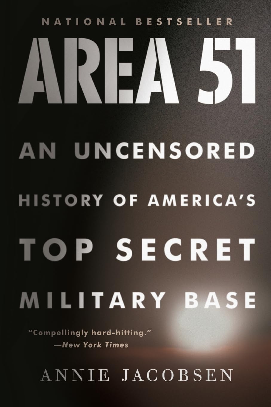 Area 51: An Uncensored History of Americas Top Secret Military Base