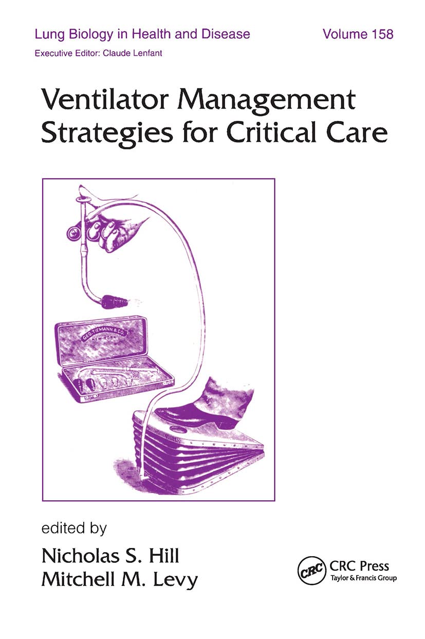 Ventilator Management Strategies for Critical Care (Lung Biology in Health and Disease, 158)