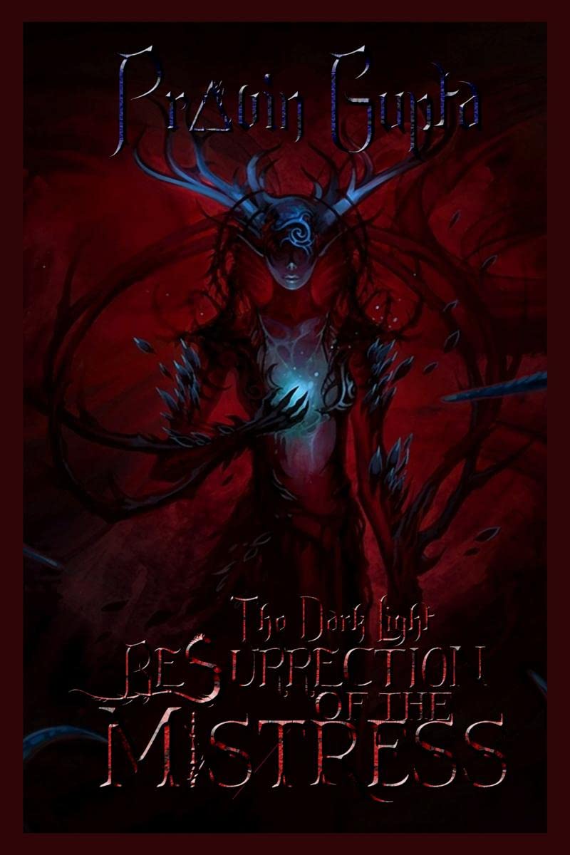 The Dark Light: Resurrection Of The Mistress