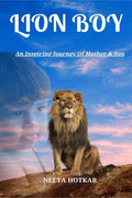 LION BOY : An Inspiring Journey Of Mother & Son