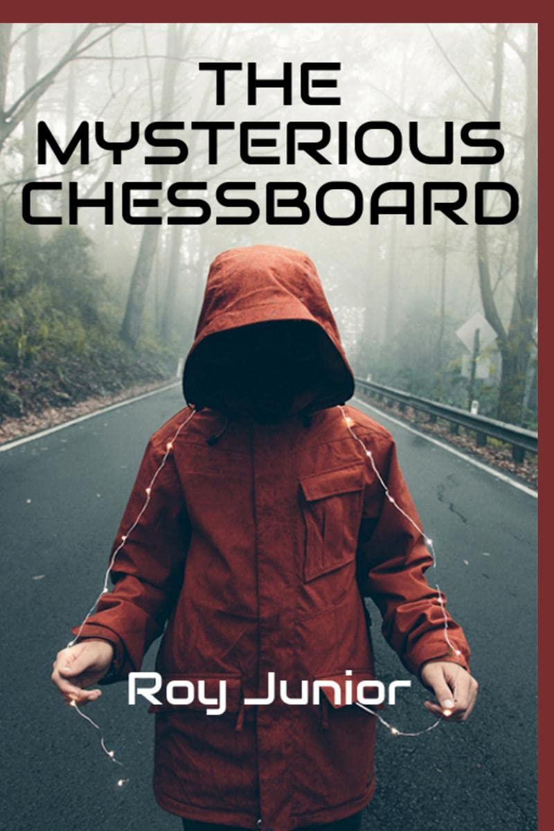 THE MYSTERIOUS CHESSBOARD : A Girl in a Life and Death Situation