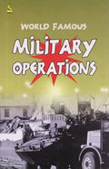 WORLD FAMOUS MILITARY OPERATIONS