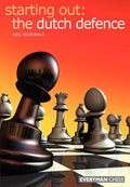Starting Out: Dutch Defence (Starting Out  Everyman Chess)