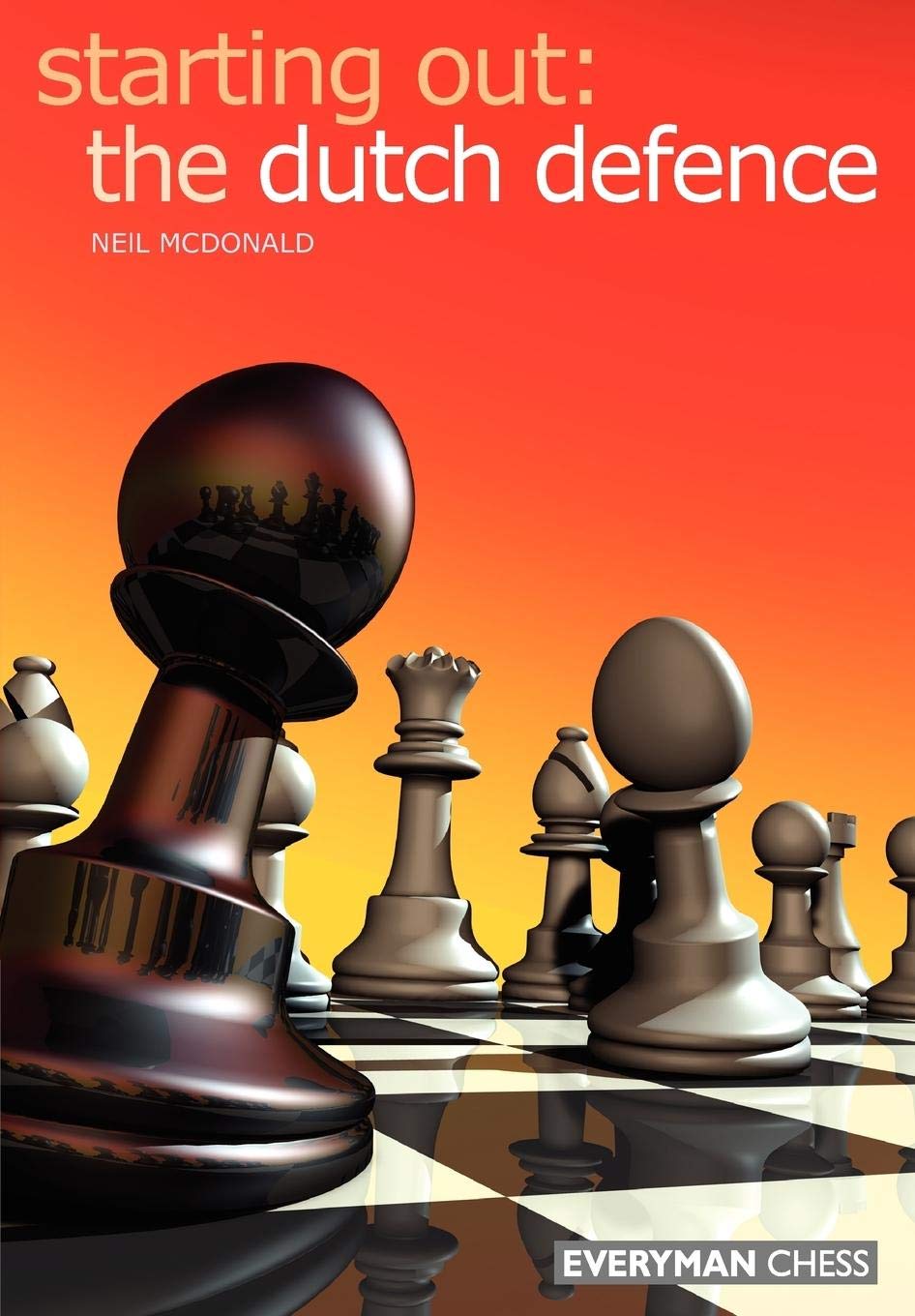 Starting Out: Dutch Defence (Starting Out  Everyman Chess)
