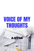 VOICE OF MY THOUGHTS