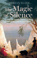 The Magic of Silence: Caspar David Friedrichs Journey Through Time
