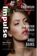 Impulse : Feminism & Empowerment
