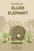 The Story of Elliee Elephant Explore Kids World
