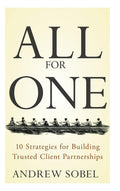 All For One: 10 Strategies for Building Trusted Client Partnerships