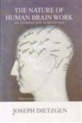 The Nature Of Human Brain Work: An Introduction To Dialectics