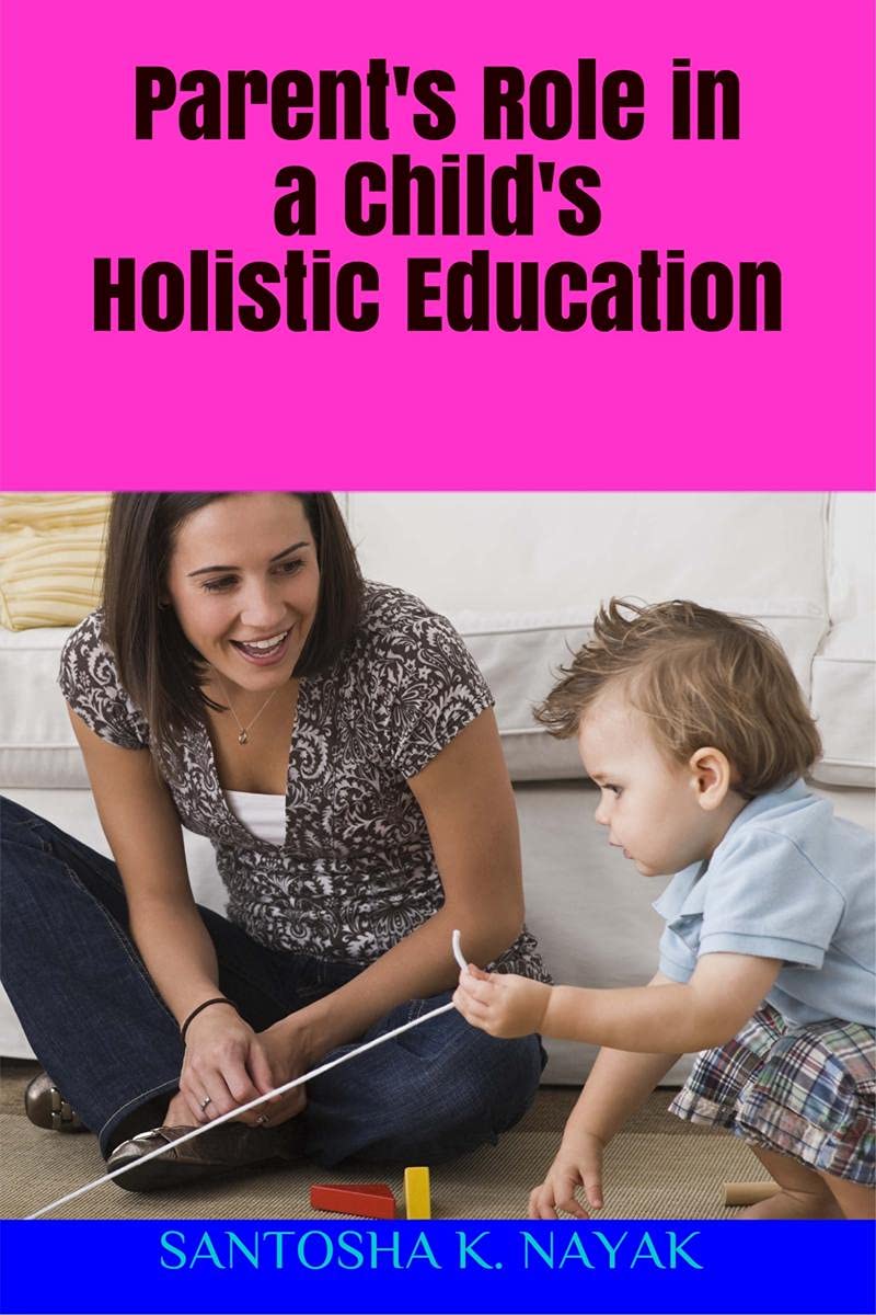 Parents Role in a Childs Holistic Education